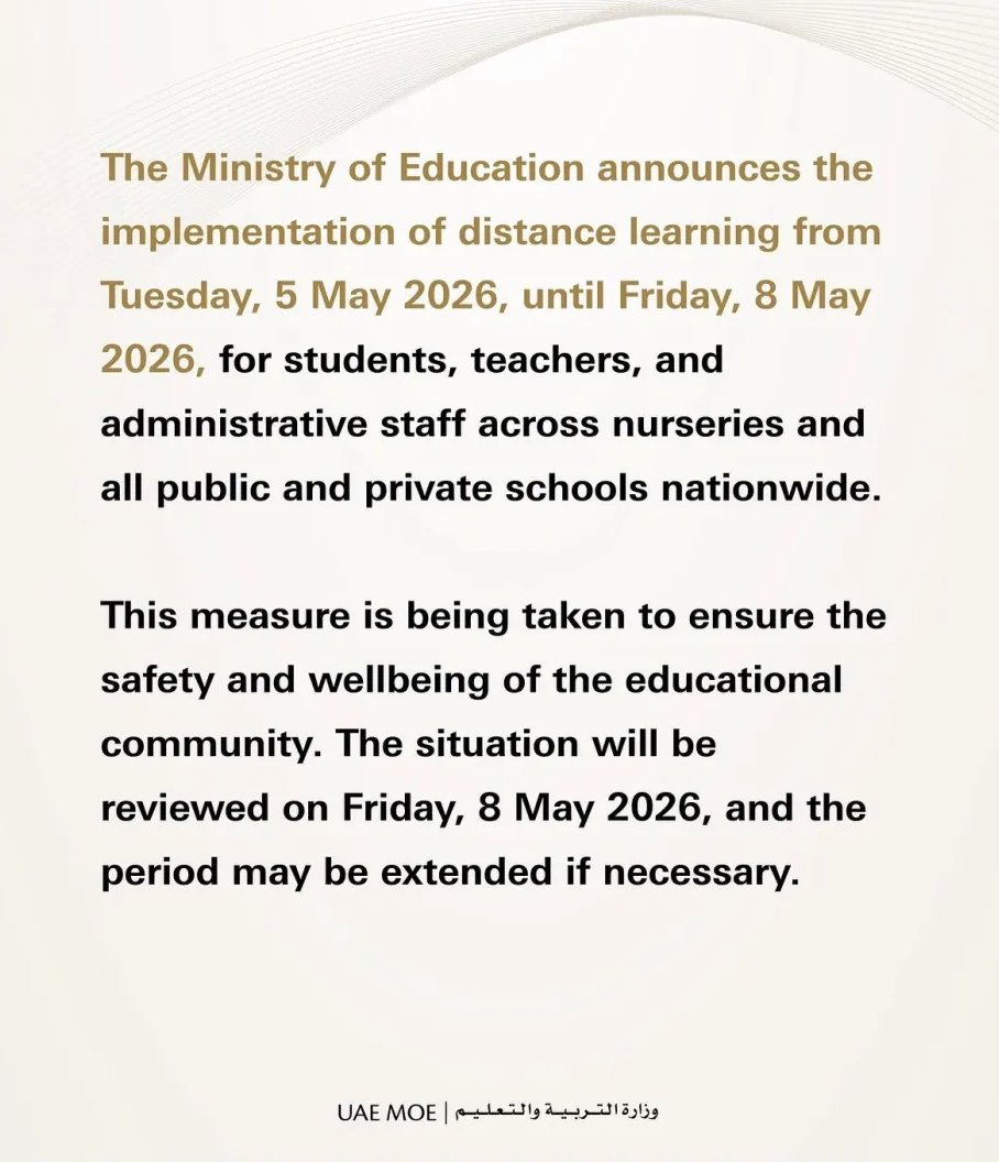 The UAE's Ministry of Education has announced nationwide distance learning for all schools from May 5-8, citing regional developments.