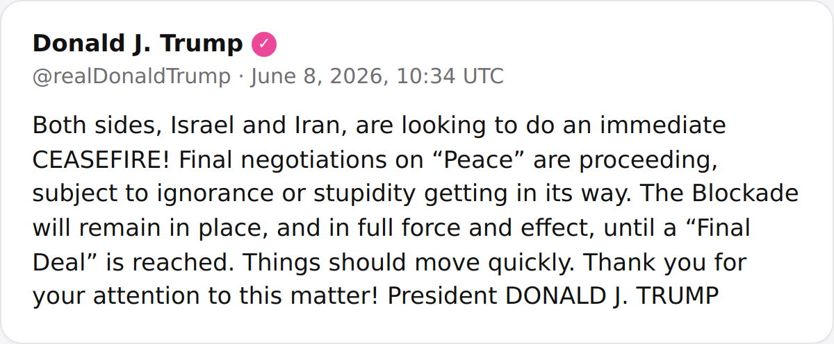 El presidente Trump anunció que tanto Israel como Irán buscan implementar un alto el fuego inmediato, con negociaciones de paz finales en curso y un bloqueo que se mantendrá hasta que se llegue a un acuerdo.