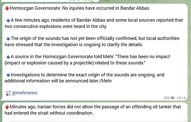 Iranian state media Mehr reports that Iranian forces prevented an unauthorized oil tanker from passing through the strait, while residents of Bandar Abbas heard two explosions; a local official says no projectile impact occurred.