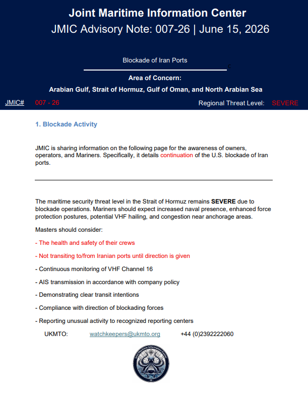 The Joint Maritime Information Center (JMIC) has issued Advisory Note 007-26, confirming that a maritime blockade remains in effect.