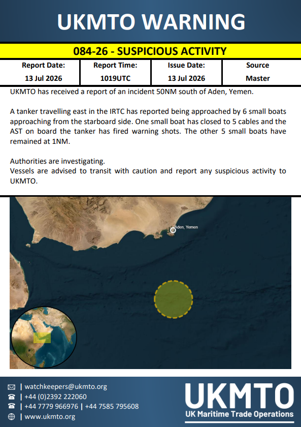 The United Kingdom Maritime Trade Operations issued Warning 084-26 on July 13, 2026, regarding suspicious activity.