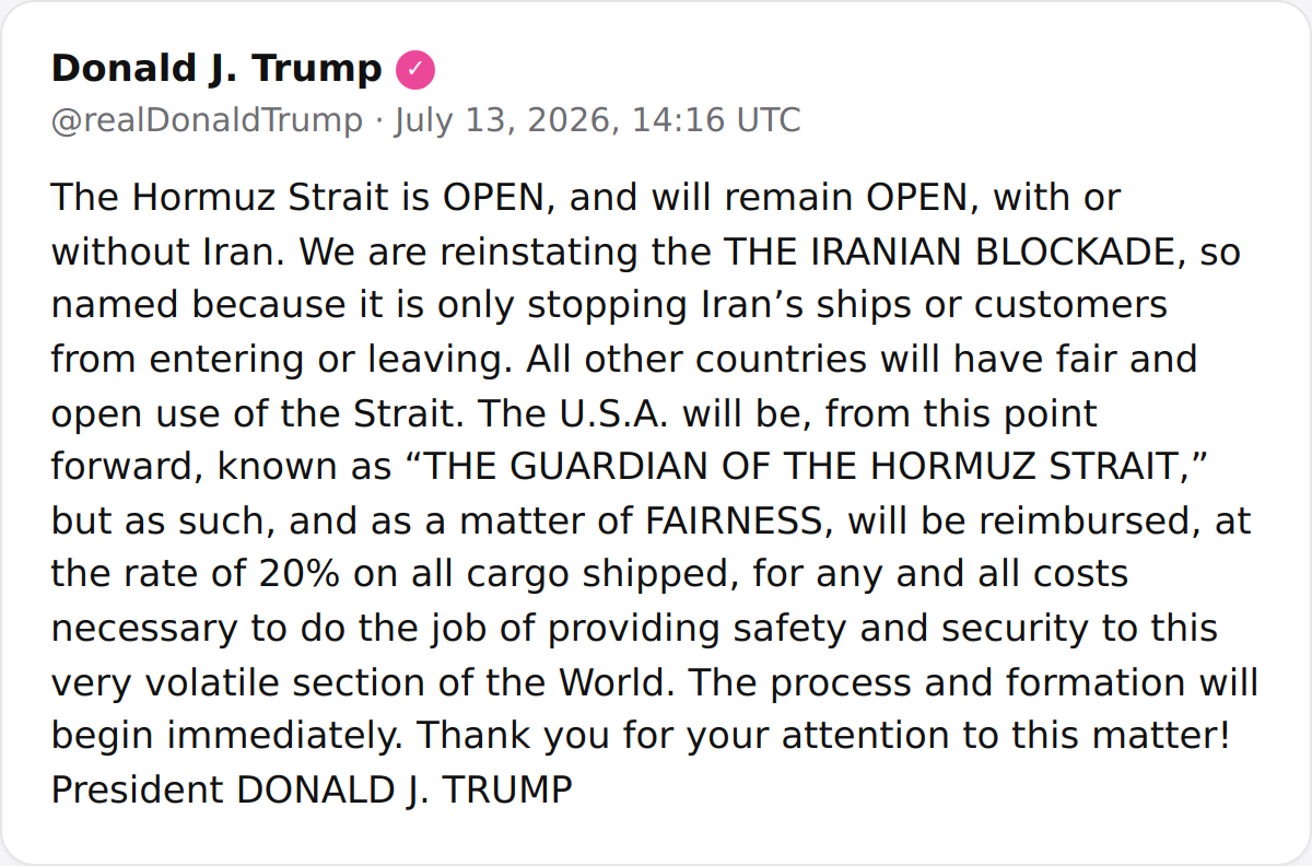President Trump announces the U.S. will enforce an 'Iranian Blockade' in the Strait of Hormuz, blocking only Iranian ships and imposing a 20% fee on all other cargo transiting the waterway.