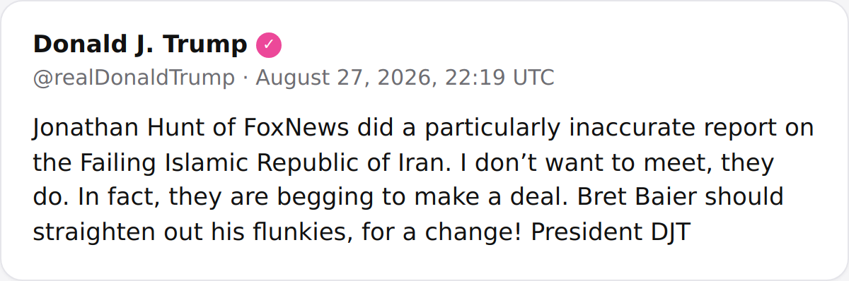 Trump Slams Fox News' Jonathan Hunt Over Inaccurate Iran Report, Says Iran Is 'Begging to Make a Deal'
