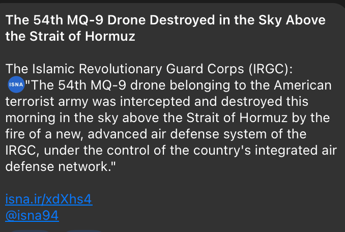 IRGC terror organization claims it downed a USAF MQ-9 over the Strait of Hormuz.
